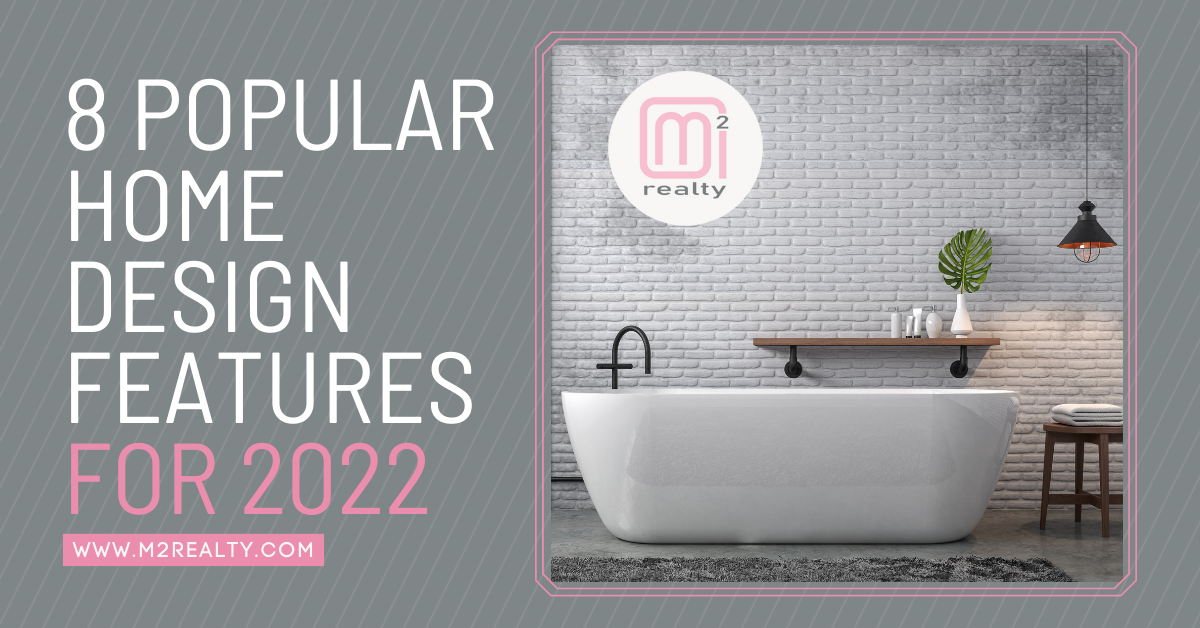 8 Popular Home Design Features for 2022 - realtor near me