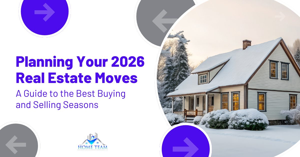 Planning Your 2026 Real Estate Moves: A Guide to the Best Buying and Selling Seasons Copy of December Blog Post