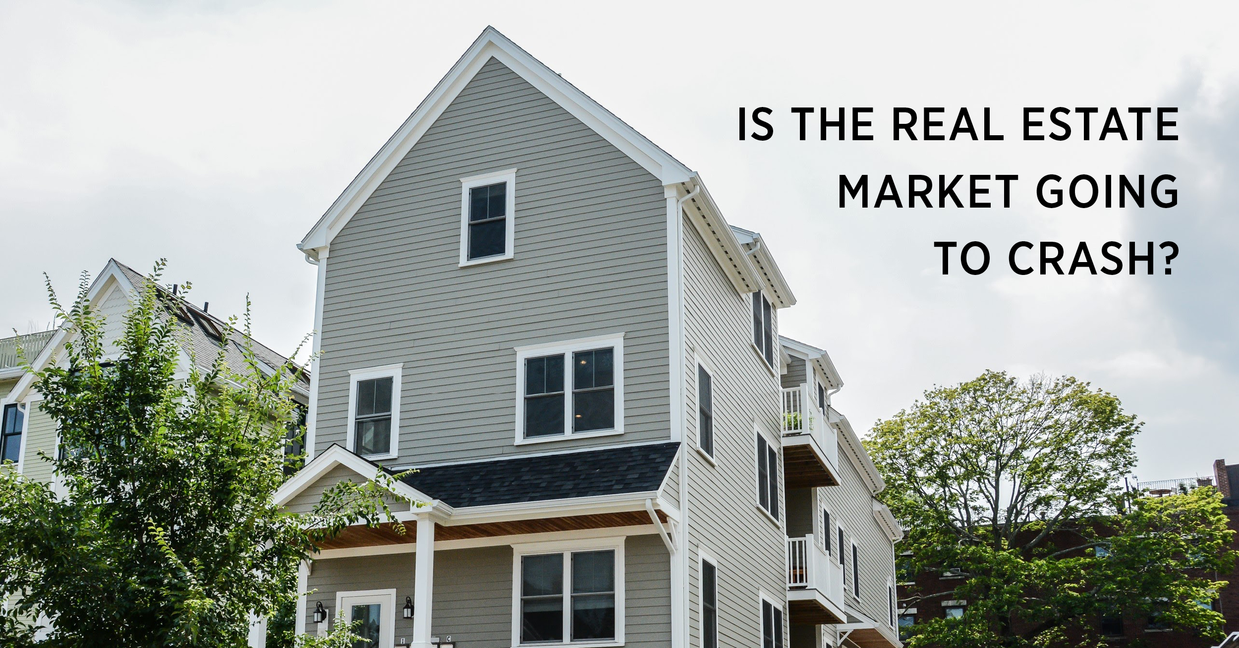 Is The Real Estate Market Going to Crash?