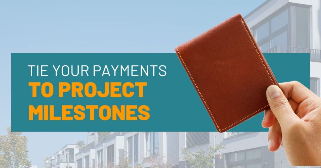 Tie Your Payments to Project Milestones