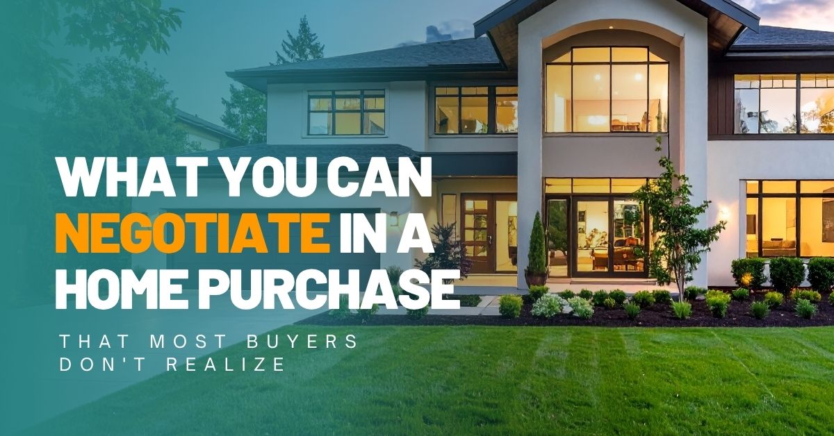 2026-07-01 mplRealEstateInc What You Can Negotiate in a Home Purchase That Most Buyers Don't Realize-Blog