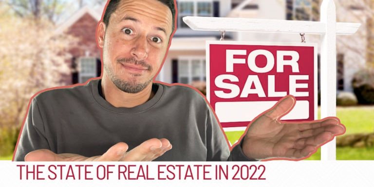 The State of Real Estate in 2022