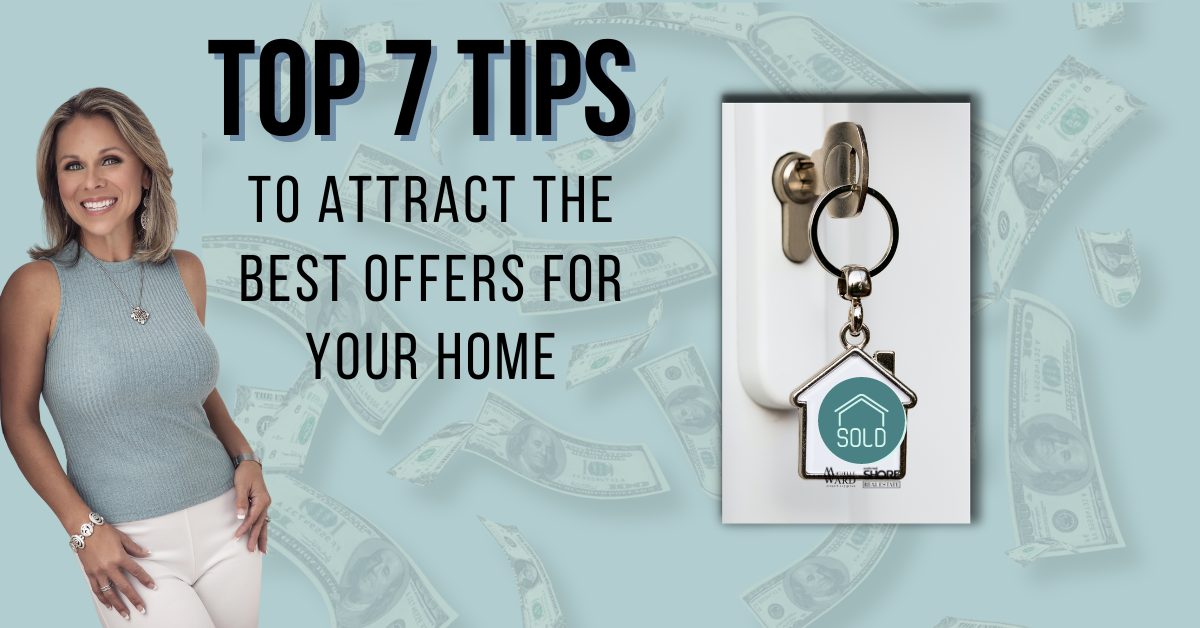 Copy of Copy of September 5 2023 - MVP - Top 7 Tips to Attract the Best Offers for Your Home (LinkedIn Article Cover Image) (Blog Graphic)