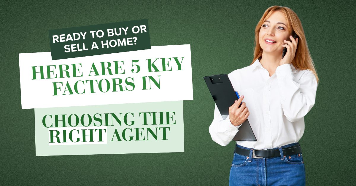June 2025 Blog Post - Here are 5 Key Factors in Choosing the Right Agent