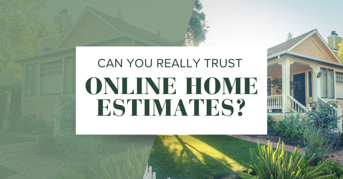 Can You Really Trust Online Home Estimates Blog Post Image - Wide