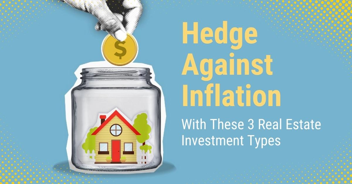 Hedge Against Inflation With These 3 Real Estate Investment Types