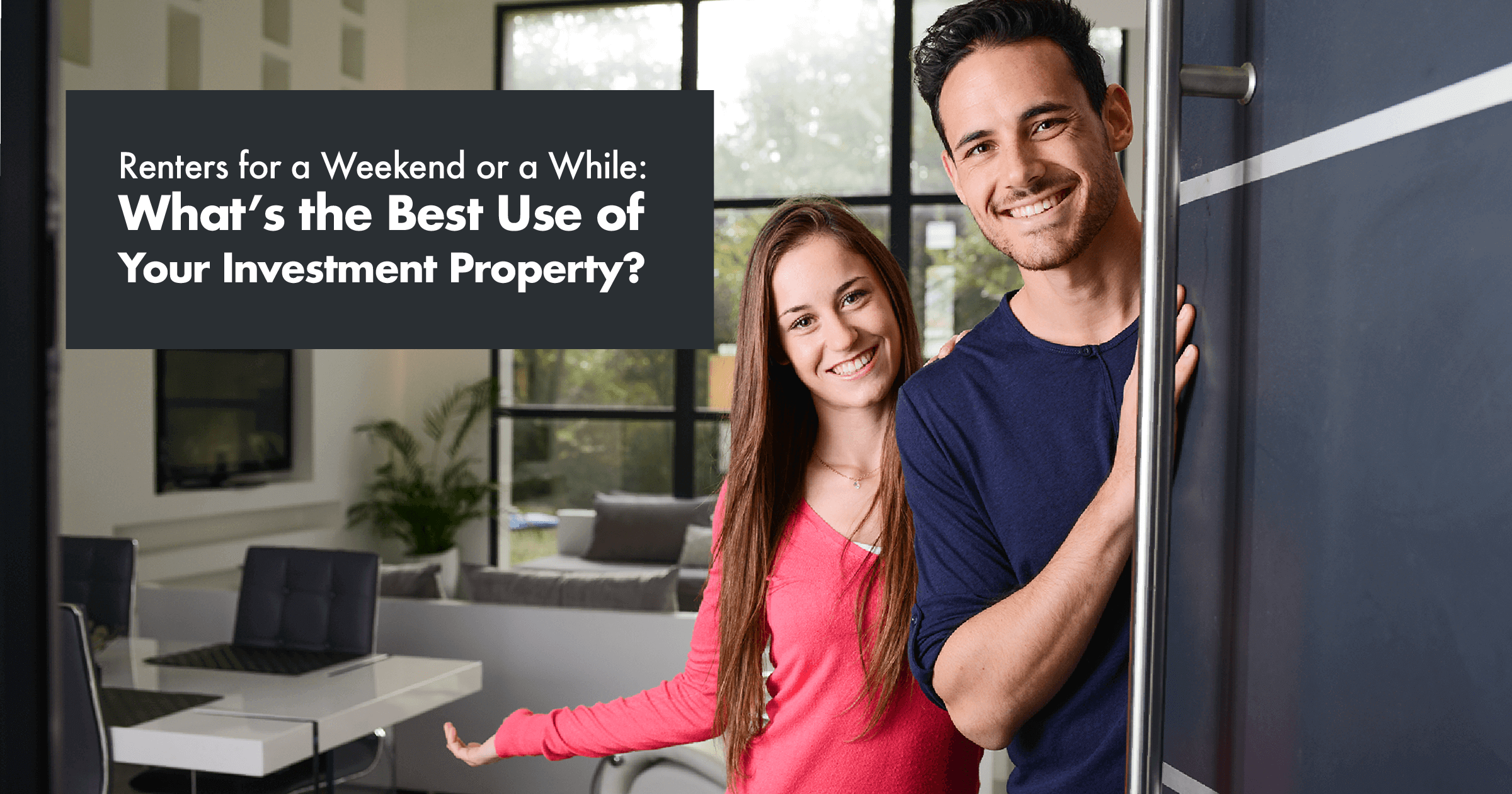 WhatΓÇÖs the Best Use of Your Investment Property