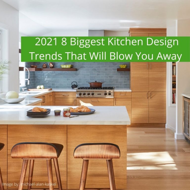 kitchen 8 2021 designs that will blow you away