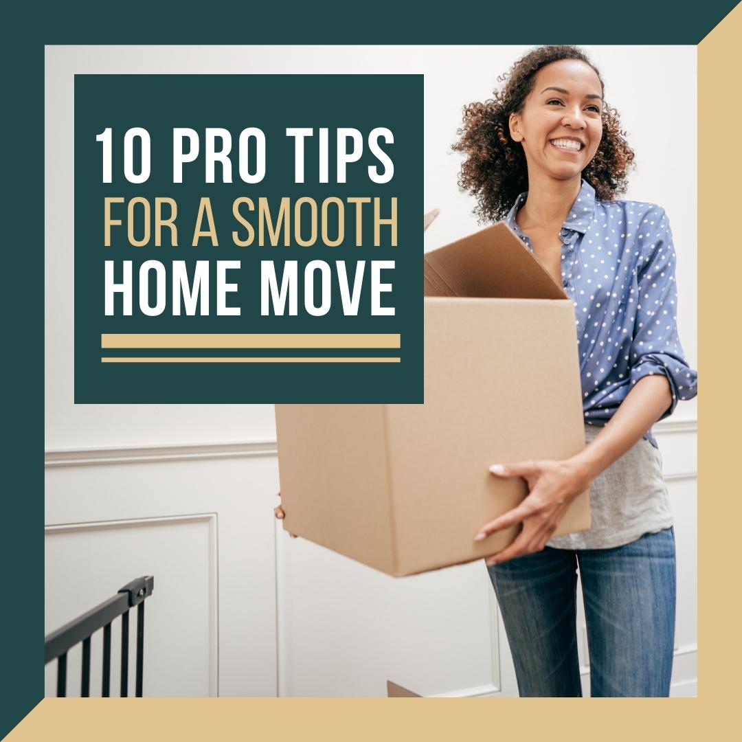 August 2022 - MVP - 10 Pro Tips for a Smooth Home Move