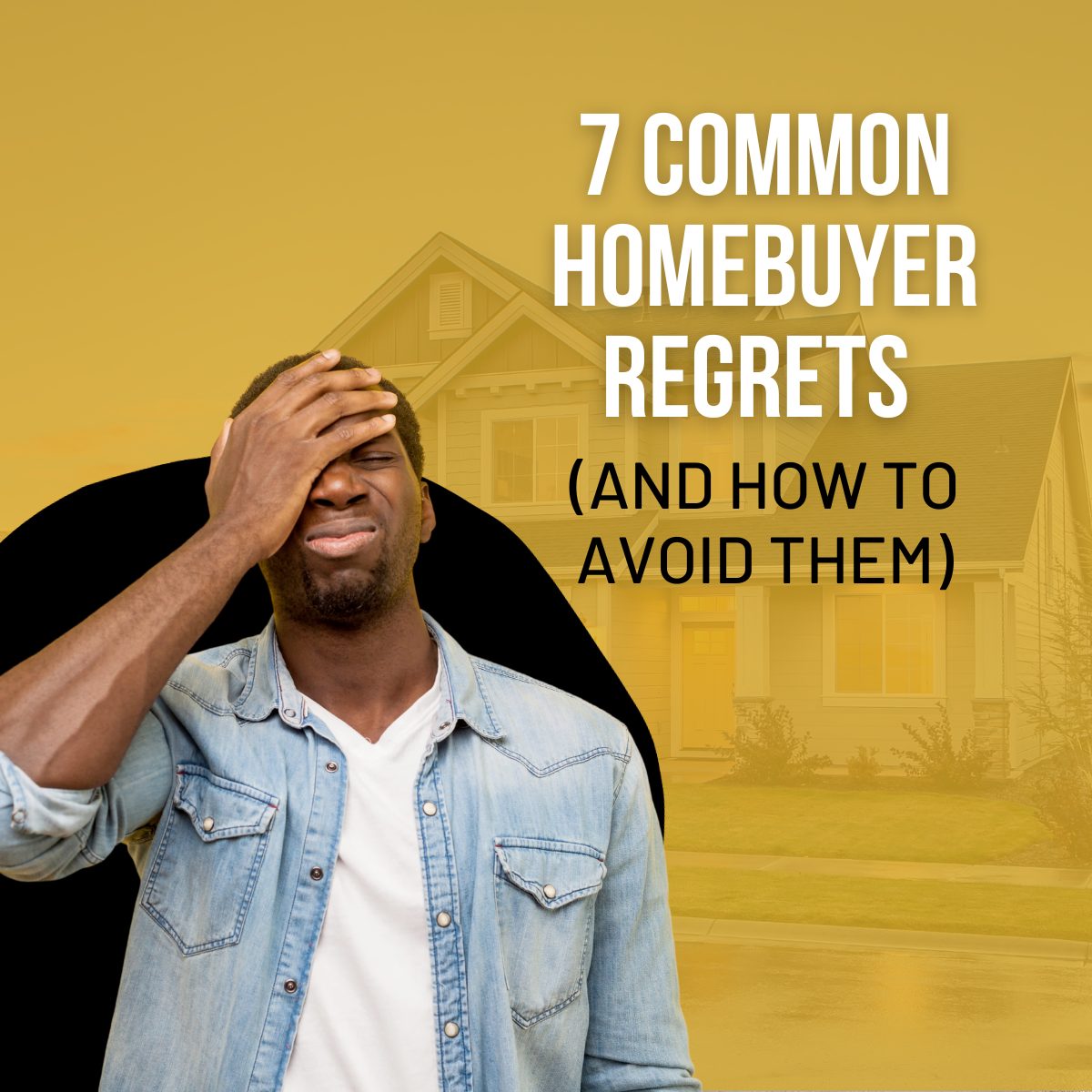 7 Common Homebuyer Regrets