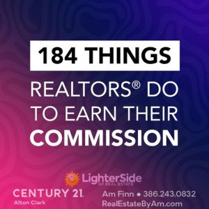 184 typical actions, research steps, procedures, processes and review stages in a successful residential real estate transaction that are routinely provided by full service real estate brokerages in return for their sales commission
