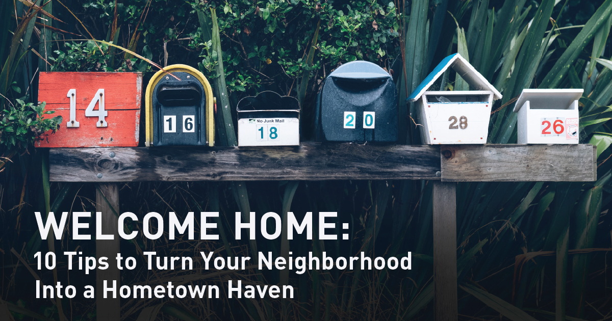 Welcome Home: 10 Tips to Turn Your Neighborhood  Into a Hometown Haven PA-November-2017-Digital-Marketing-Campaign-Social-Media-Image