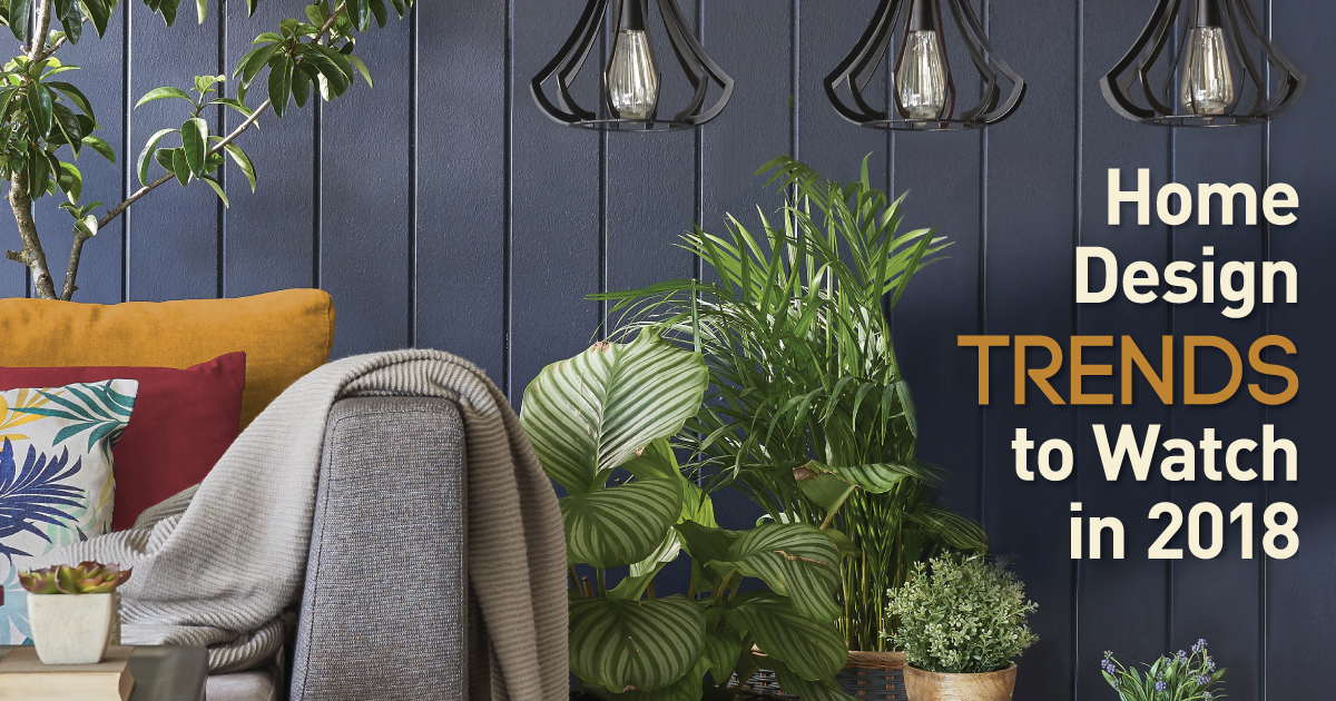 Home Design Trends to Watch in 2018 feb2018