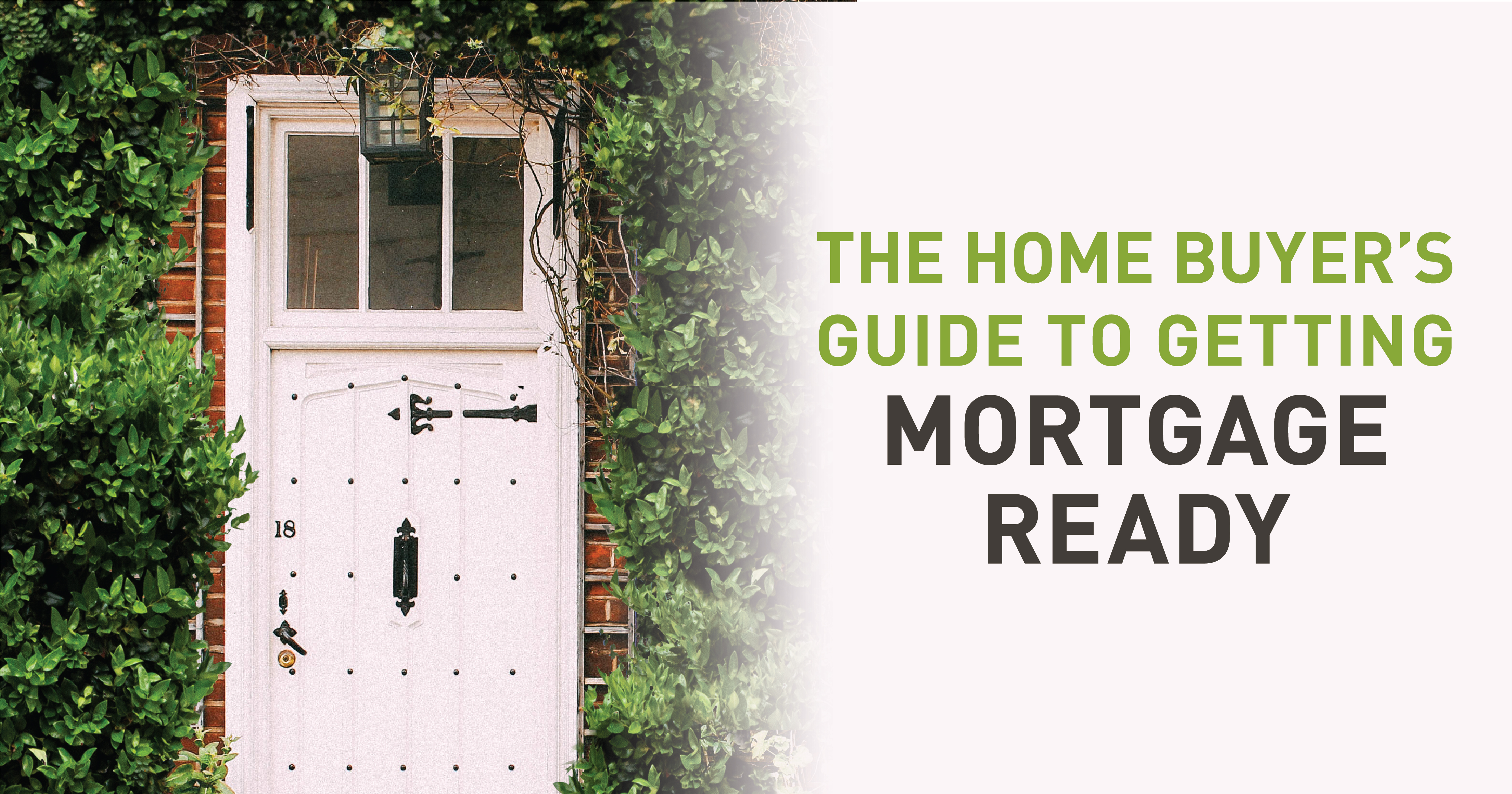 The Home Buyer’s Guide to Getting Mortgage Ready PAMarch2018