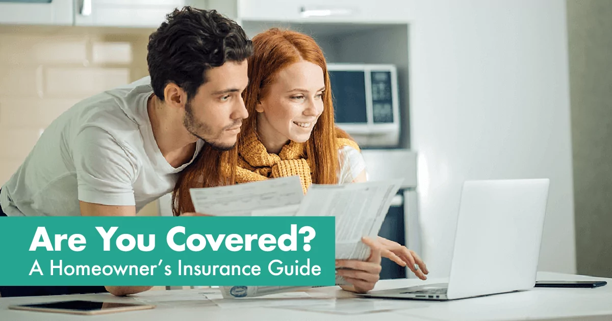 Are You Covered? A Homeowner’s Insurance Guide september2018