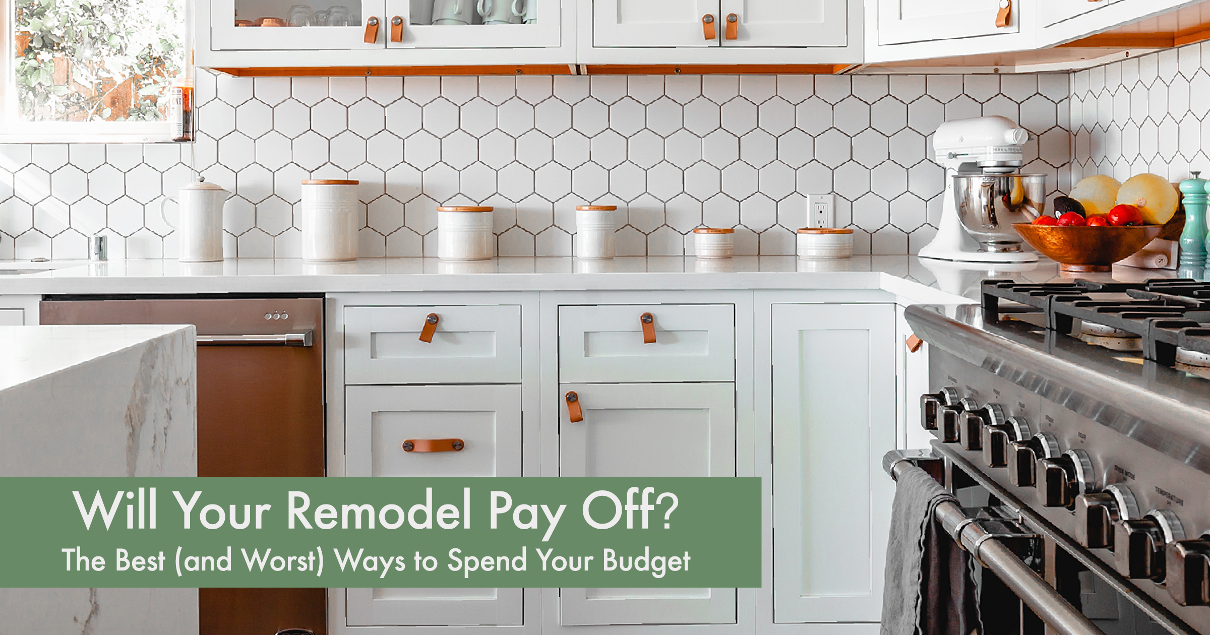 Will Your Remodel Pay Off? The Best (and Worst) Ways to Spend Your Budget July-2019-MVP-Social-Media-Image