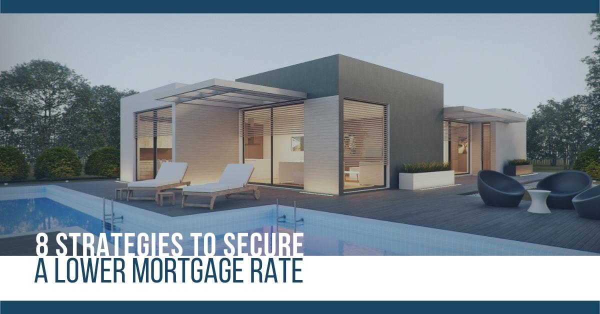 8 Strategies to Secure a Lower Mortgage Rate September-2022-MVP-Blog-Post-Image