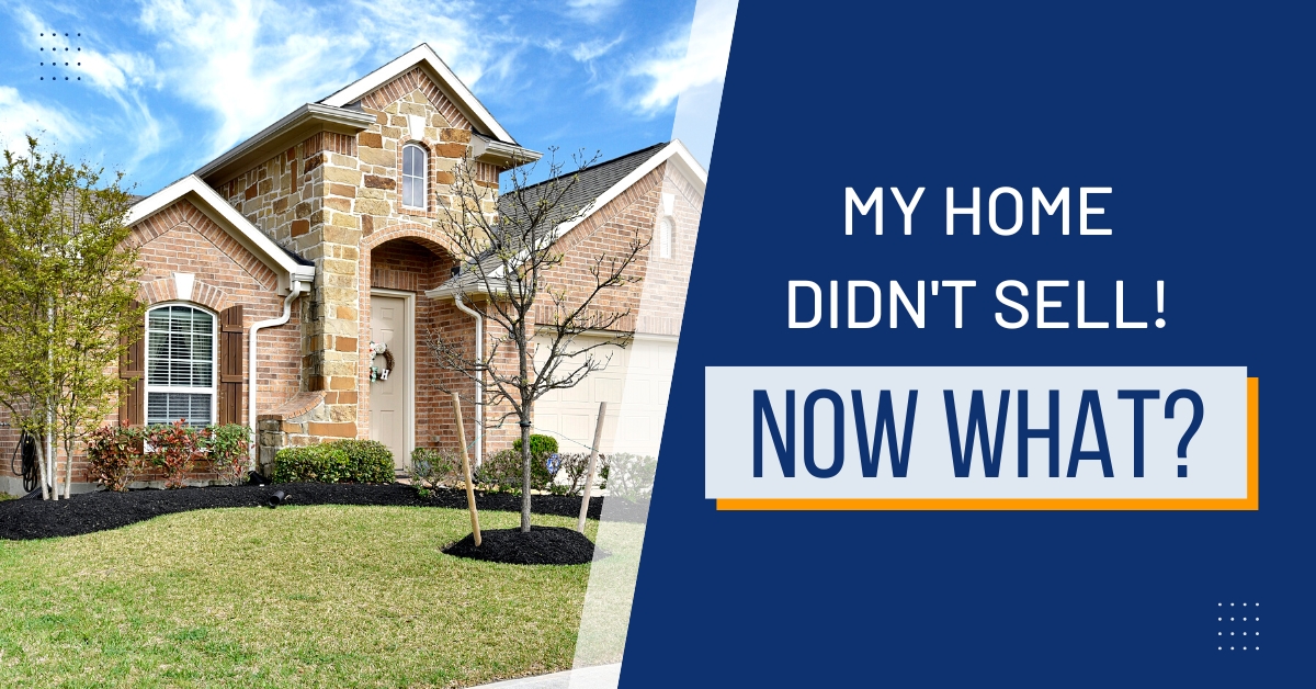 My Home Didn’t Sell! Now What? March-2023-MVP-Blog-Post-Image