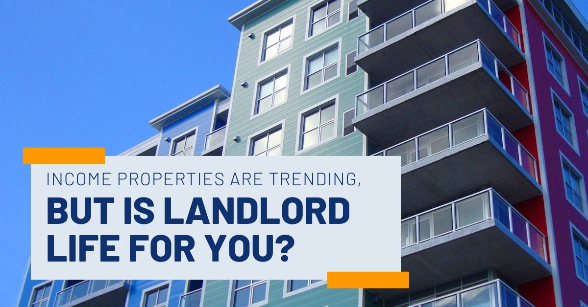 Income Properties Are Trending, But Is Landlord Life for You? October-2023-MVP-Blog-Post-Image