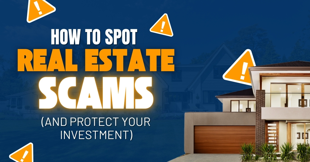 How to Spot Real Estate Scams (and Protect Your Investment) October-US-Blog-Post
