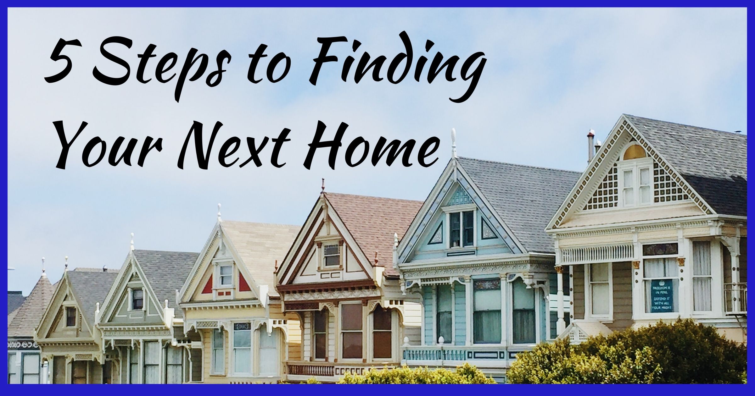 5 Steps to Finding Your Next Home SOCIAL