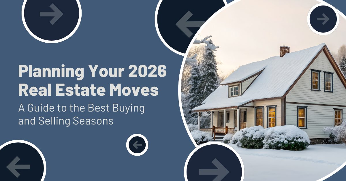 Planning Your 2026 Real Estate Moves: A Guide to the Best Buying and Selling Seasons 25 12 blog photo
