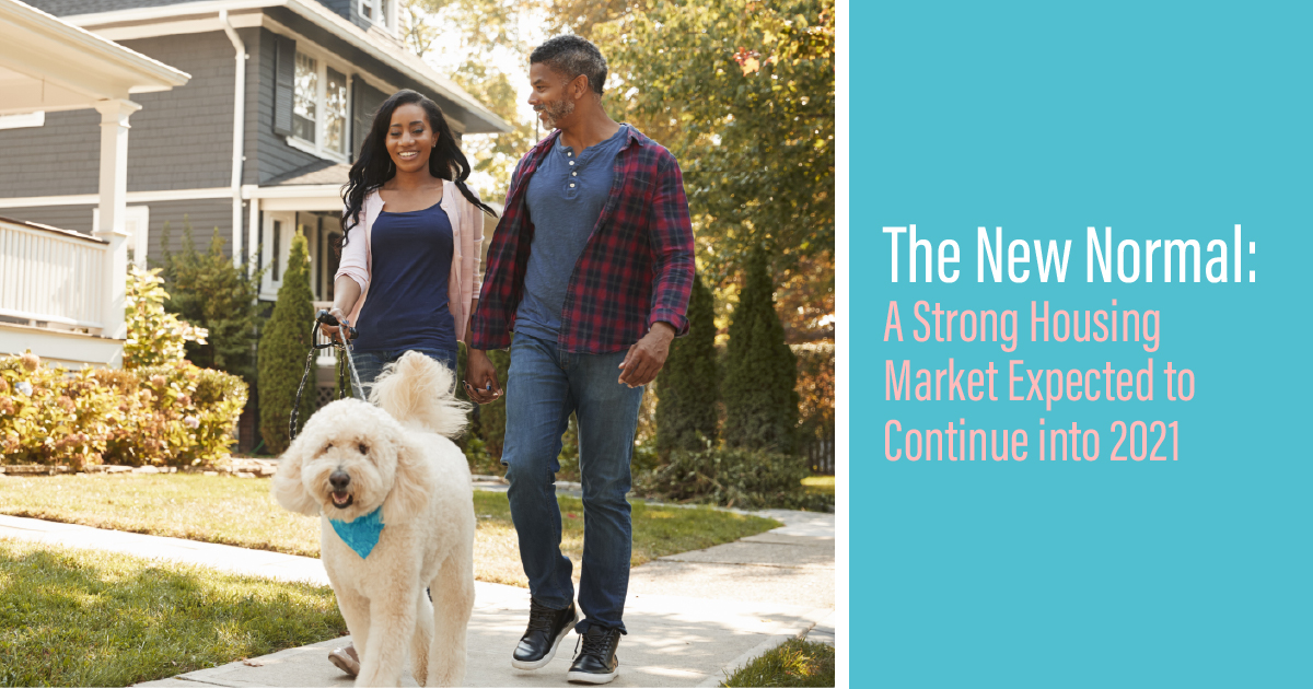 The New Normal: A Strong Housing Market Expected to Continue into 2021 november2020