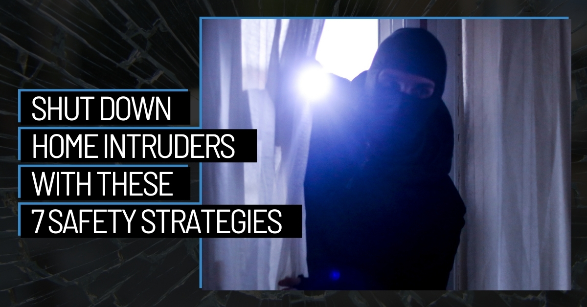 Shut Down Home Intruders With These 7 Safety Strategies October-2021-MVP-Blog-Post-Image