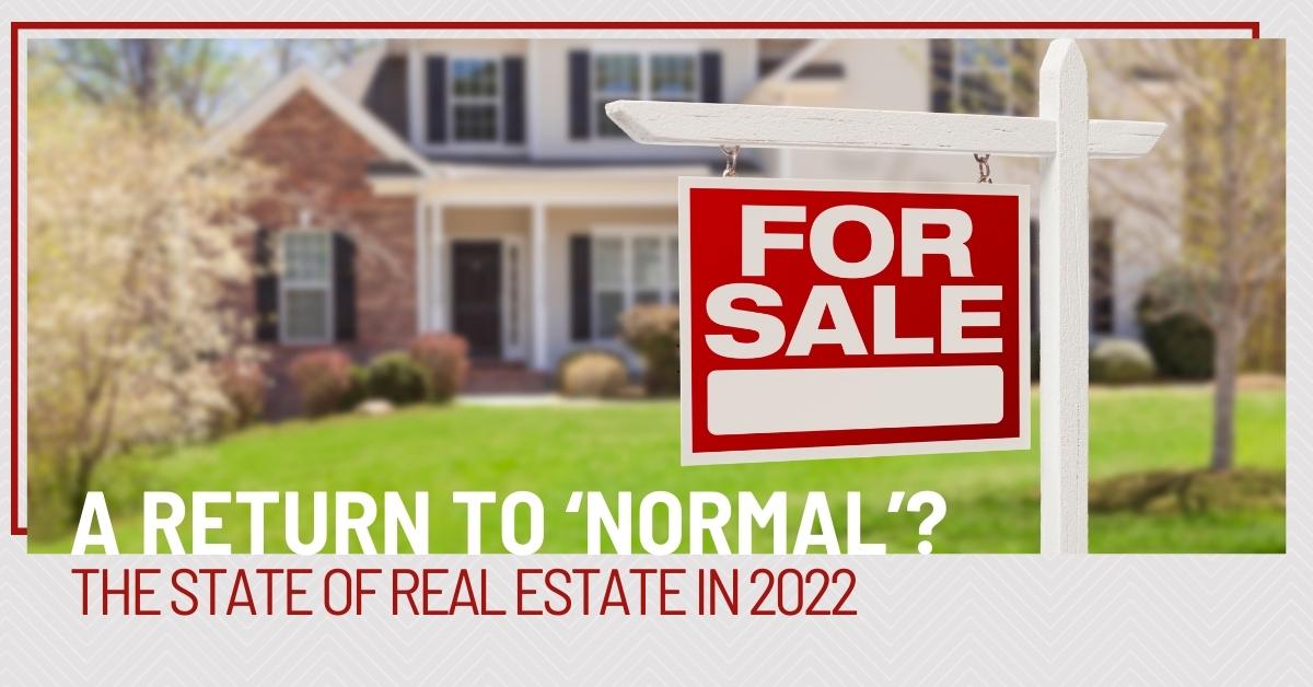 A Return to ‘Normal’? The State of Real Estate in 2022 January-2022-MVP-Blog-Post-Image