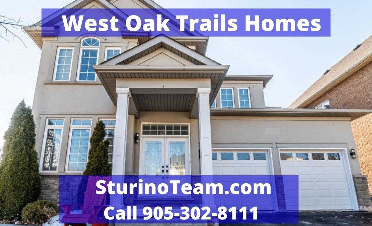 West Oak Trails Homes Sturino Team Your Home Sold Guaranteed or We'll Buy It! 905-302-8111