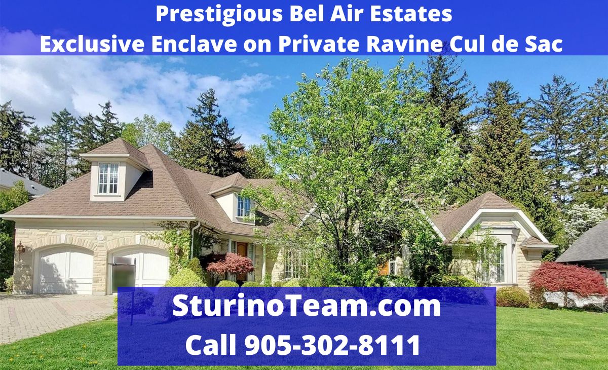 Prestigious Bel Air Estates   Exclusive Enclave on Private Ravine Cul de Sac Sturino Team 905-302-8111