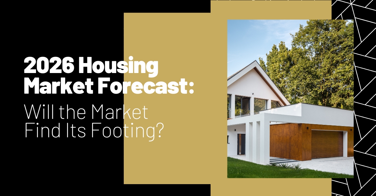 2026 Housing Market Forecast: Will the Market Find Its Footing? Copy of Blog Post CA + US