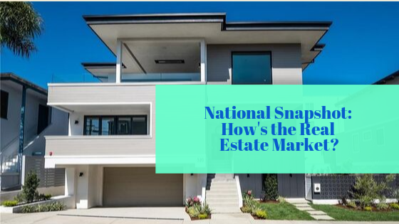 National snapshot hows the real est mkt