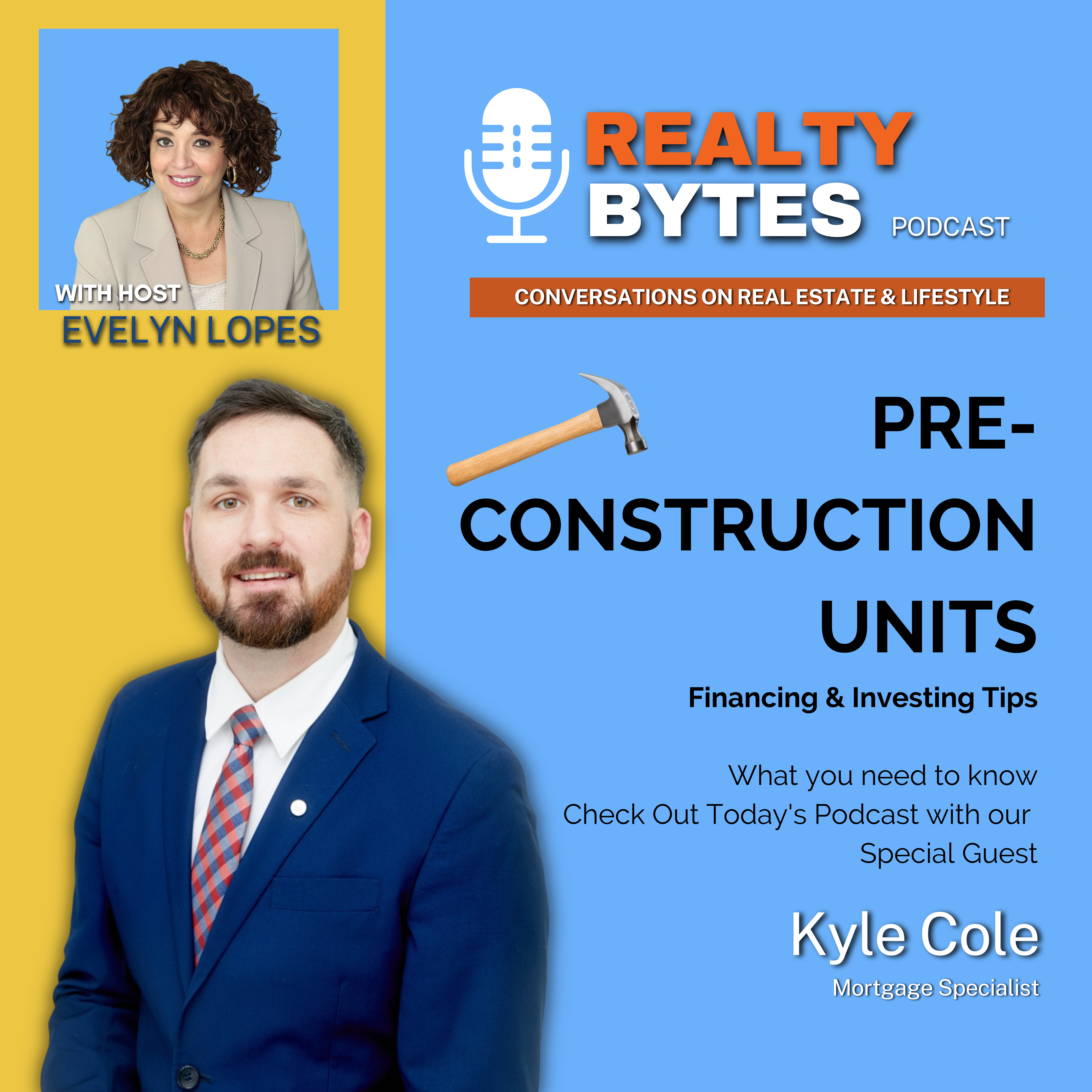 Podcast S1 E8- PRE CONSTRUCTION UNITS- Financing & Investing TIPS