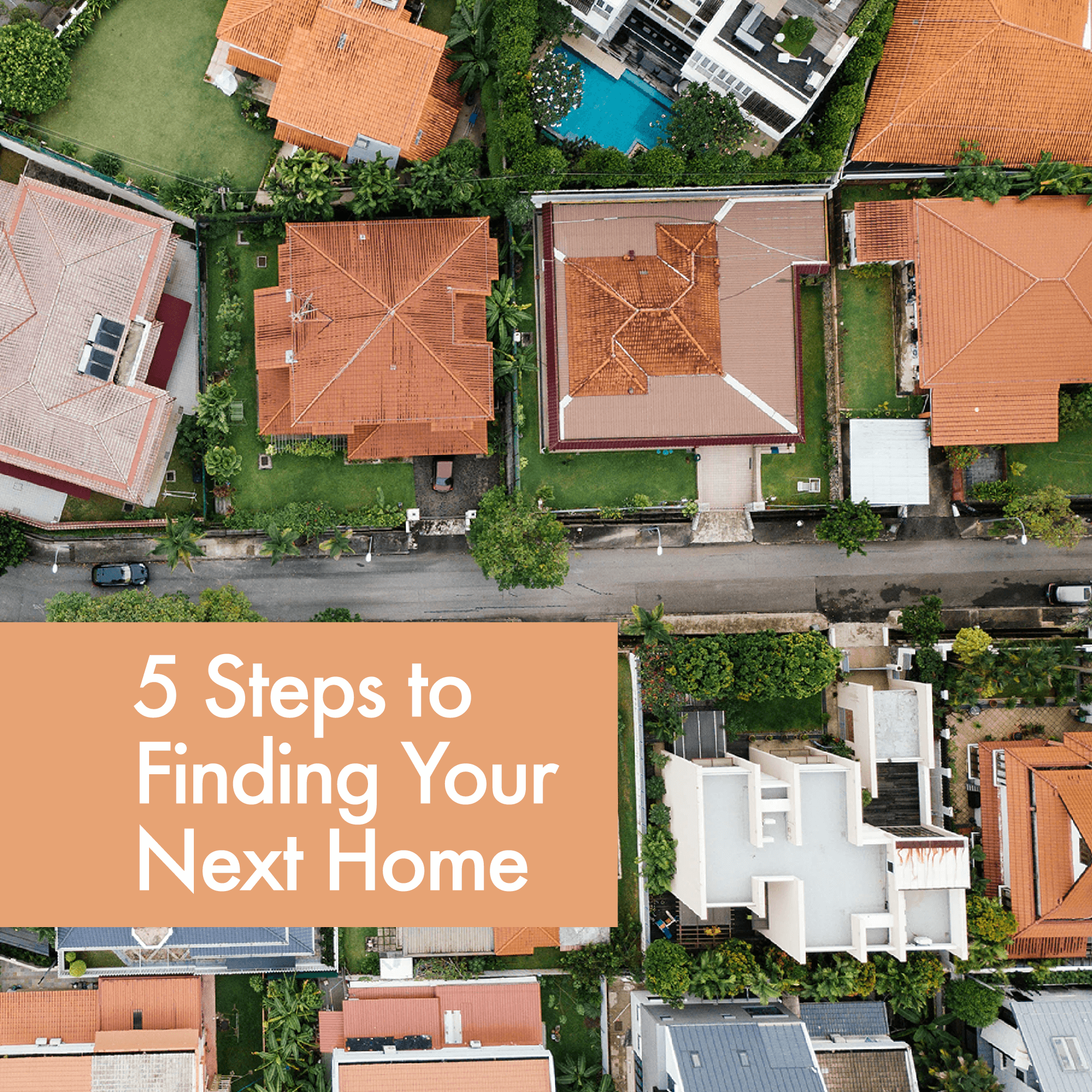 5 Steps to Finding Your Next Home