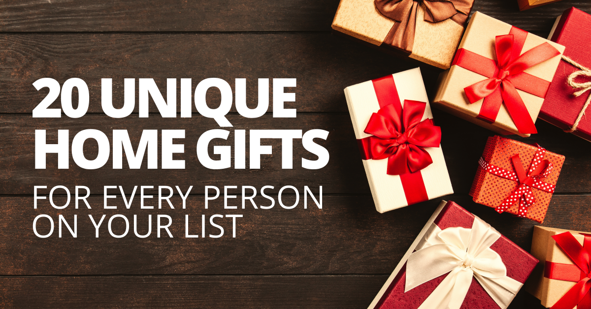 20 UNIQUE HOME GIFTS