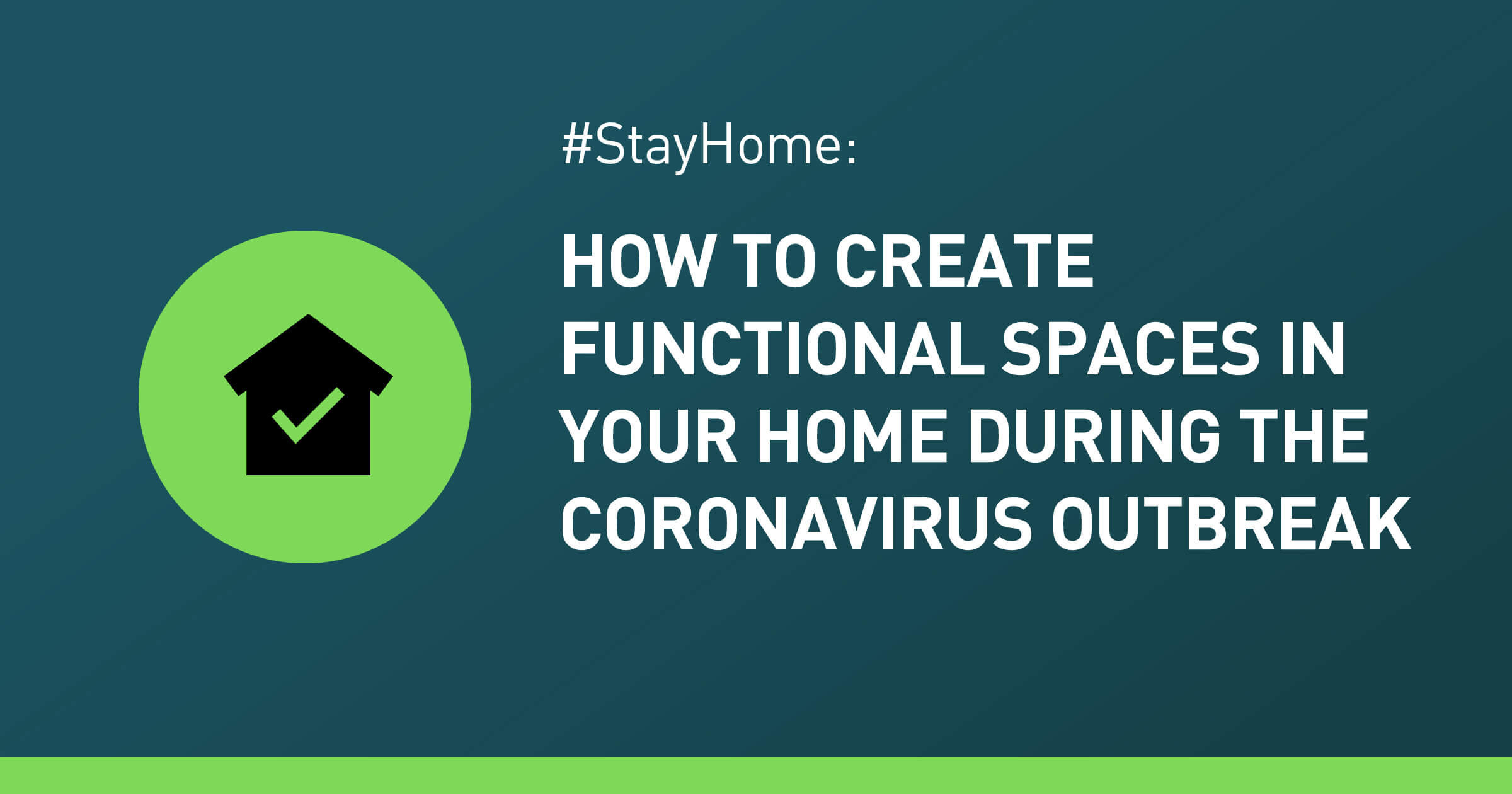 #StayHome: How to Create Functional Spaces in Your Home  During the Coronavirus Outbreak