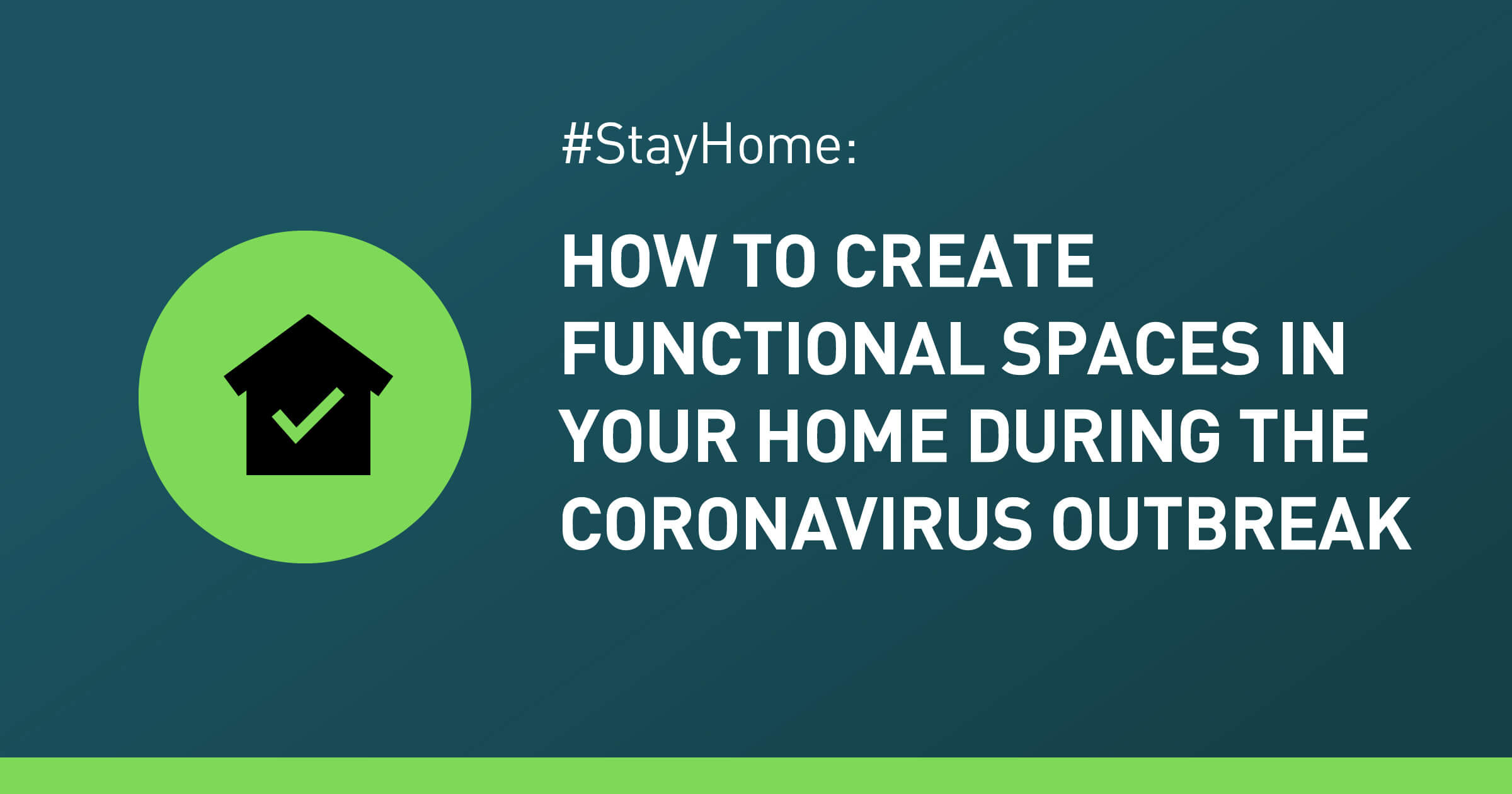 #StayHome: How to Create Functional Spaces in Your Home  During the Coronavirus Outbreak april2020