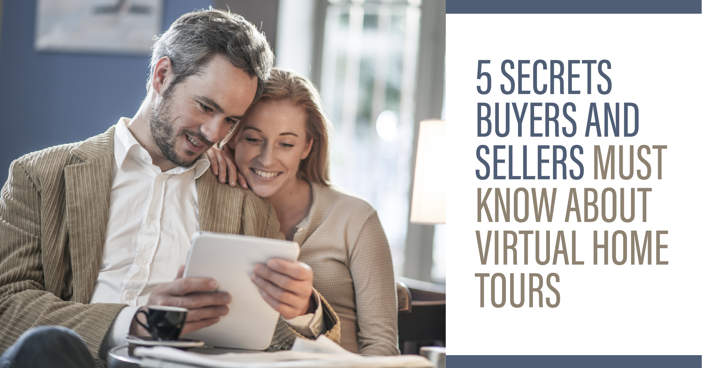 5 Secrets Buyers and Sellers Must Know About Virtual Home Tours october2020